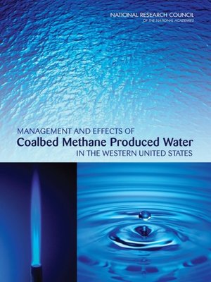 cover image of Management and Effects of Coalbed Methane Produced Water in the Western United States